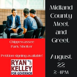 Meet Ryan D Kelley, candidate for Michigan Governor, at the Midland County Meet & Greet!