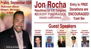 Ryan Kelley, candidate for Michigan Governor will be guest speaking at Jon Rocha's campaign kickoff fundraiser!